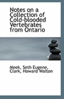 Paperback Notes on a Collection of Cold-Blooded Vertebrates from Ontario Book