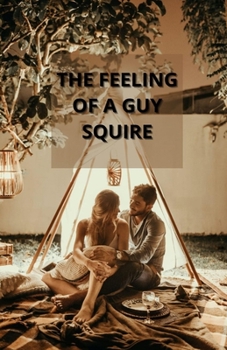 Paperback The Feeling of a Guy Squire Book