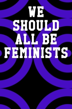Paperback We Should All Be Feminists: Guitar Tab Notebook 6x9 120 Pages Book
