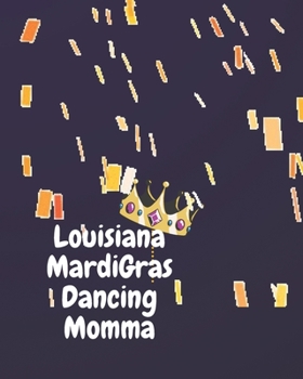 Paperback Louisiana Mardi Gras Dancing Momma Book