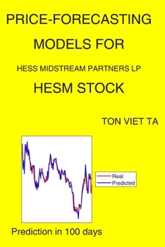 Paperback Price-Forecasting Models for Hess Midstream Partners LP HESM Stock Book