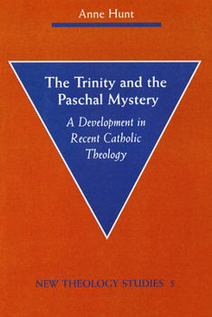 Paperback The Trinity and the Paschal Mystery: A Development in Recent Catholic Theology Book