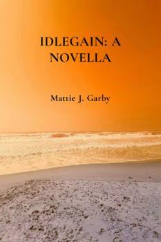 Paperback Idlegain: A Novella Book