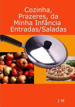 Paperback Cozinha, Prazeres, da minha Infância/Entradas/Saladas [Portuguese] Book