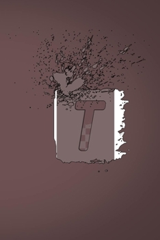 T: Letter T Initial Alphabet Monogram Notebook Monogrammed Writing Journal Diary , Men Boys Kids Girls Women , 110 Pages, 6x9, Soft Cover, Matte Finish