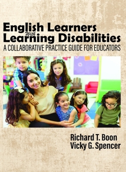 Paperback English Learners with Learning Disabilities: A Collaborative Practice Guide for Educators Book