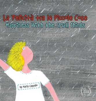 Hardcover La Felicità tra le Piccole Cose: Happiness With the Small Things Book