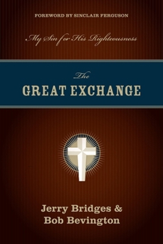 Paperback The Great Exchange: My Sin for His Righteousness Book