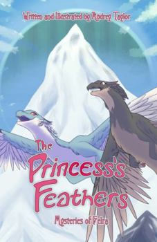 Paperback The Princess's Feathers: Mysteries of Felra Book
