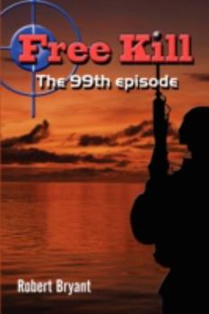 Paperback Free Kill: The 99th Episode Book