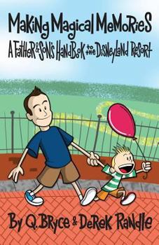 Paperback Making Magical Memories: A Father & Son's Guide to the Disneyland Resort Book