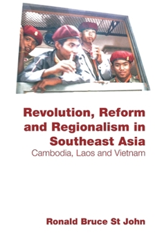 Paperback Revolution, Reform and Regionalism in Southeast Asia: Cambodia, Laos and Vietnam Book