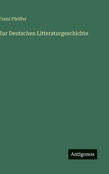 Zur Deutschen Litteraturgeschichte (German Edition)