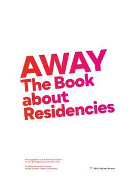 Paperback Away: The Book about Residencies Book