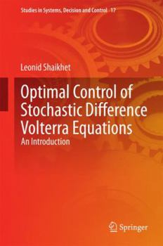 Hardcover Optimal Control of Stochastic Difference Volterra Equations: An Introduction Book