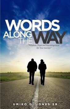 Paperback Words Along the Way: Wisdom, Hope, and Encouragement for Your Journey Book