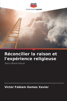 Paperback Réconcilier la raison et l'expérience religieuse [French] Book