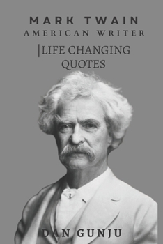 Paperback MARK TWAIN Life-Changing Quotes: that are Worth Reading To! Book