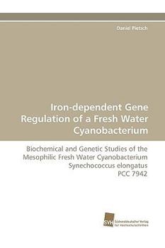 Paperback Iron-Dependent Gene Regulation of a Fresh Water Cyanobacterium Book