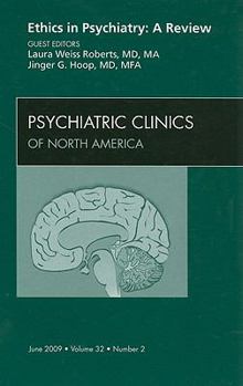 Hardcover Ethics in Psychiatry: A Review, an Issue of Psychiatric Clinics: Volume 32-2 Book