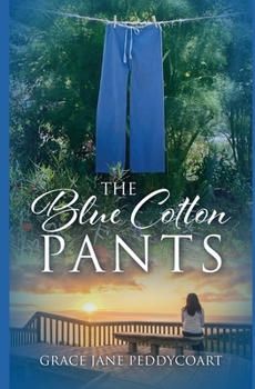 Paperback The Blue Cotton Pants: A mysterious mentor appears Book