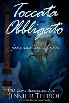 Toccata Obbligato ~ Serenading Kyra - Book #2.5 of the Out of the Box