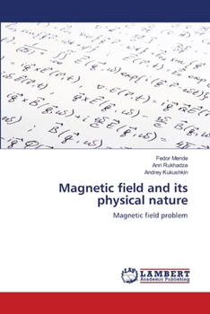 Paperback Magnetic field and its physical nature Book