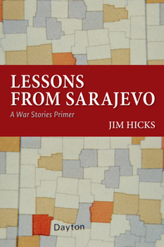 Paperback Lessons from Sarajevo: A War Stories Primer Book