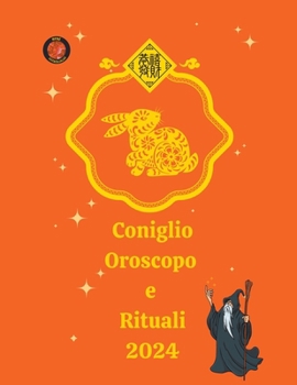 Paperback Coniglio Oroscopo e Rituali 2024 [Italian] Book