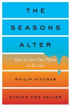 Hardcover The Seasons Alter: How to Save Our Planet in Six Acts Book
