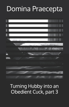 Paperback Turning Hubby into an Obedient Cuck, part 3 Book