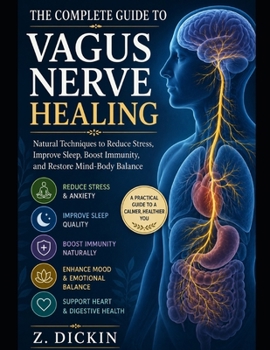 Paperback The Complete Guide to Vagus Nerve Healing Book