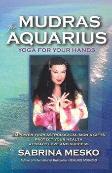 Paperback Mudras for Aquarius: Yoga for your Hands Book