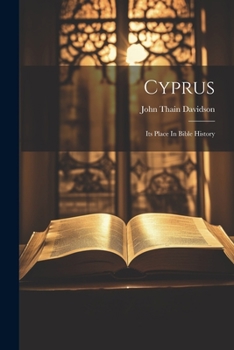 Paperback Cyprus: Its Place In Bible History Book