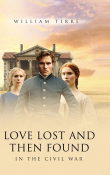 Hardcover Love Lost and Then Found in the Civil War Book