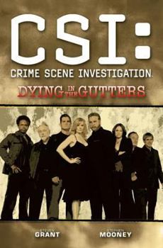 CSI: Dying in the Gutters (CSI, Graphic Novel 6)