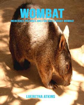 Paperback Wombat: Incredible Pictures and Fun Facts about Wombat Book