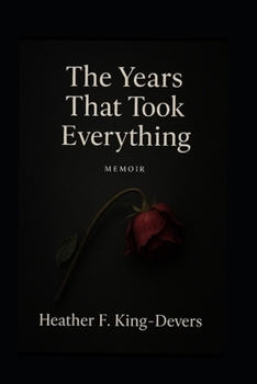 Paperback The Years That Took Everything Book