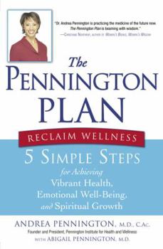 Paperback The Pennington Plan: 5 Simple Steps for Achieving Vibrant Health, Emotional Well-Being, and Spiritual Growth Book