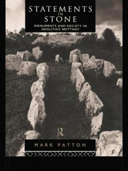 Paperback Statements in Stone: Monuments and Society in Neolithic Brittany Book