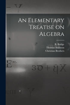 Paperback An Elementary Treatise on Algebra [microform] Book