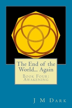 Paperback The End of the World... Again: Book Four: Awakening Book