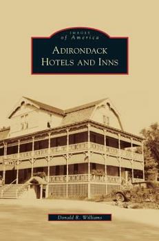 Adirondack Hotels and Inns - Book  of the Images of America: New York