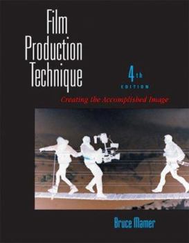Paperback Film Production Technique: Creating the Accomplished Image Book