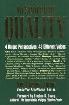 Hardcover In Search of Quality : 4 Unique Perspectives, 43 Different Voices (Executive Excellence Classics) Book