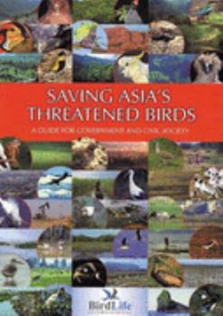 Paperback Saving Asia's Threatened Birds Book