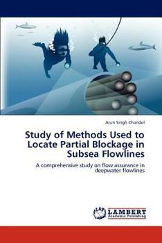 Study of Methods Used to Locate Partial Blockage in Subsea Flowlines