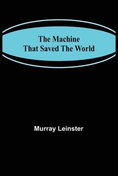 Paperback The Machine That Saved The World Book