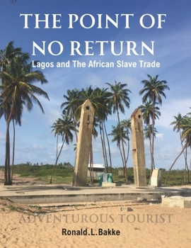 Paperback The Point of No Return: Lagos and the African Slave Trade Book