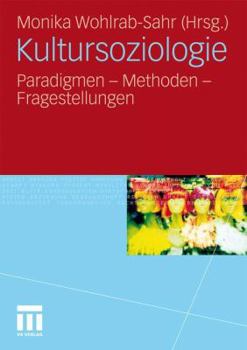 Paperback Kultursoziologie: Paradigmen - Methoden - Fragestellungen [German] Book